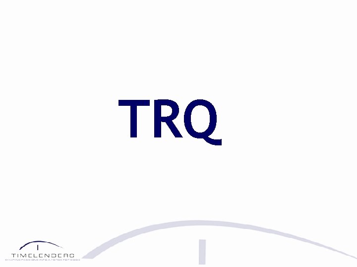 TRQ 