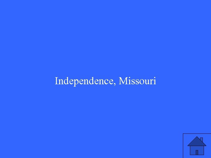 Independence, Missouri 