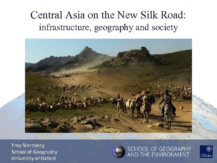 Central Asia on the New Silk Road: infrastructure, geography and society View from London