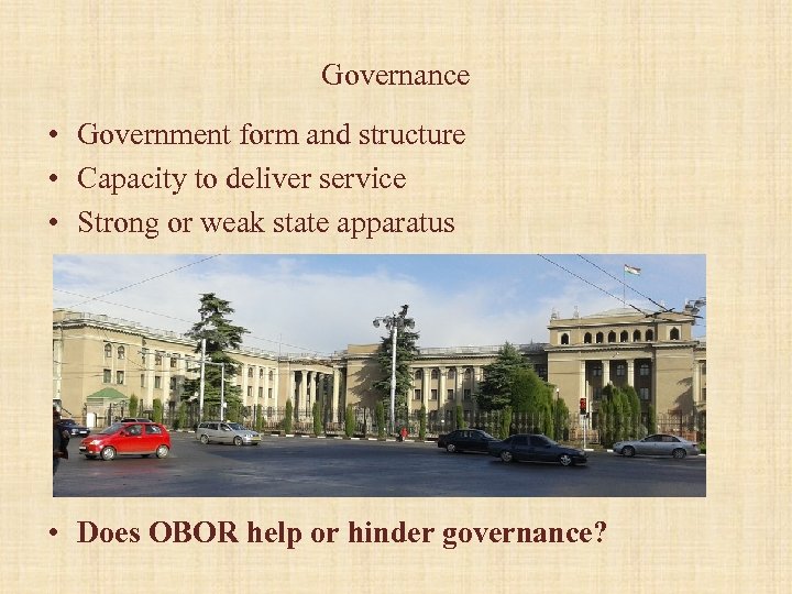 Governance • Government form and structure • Capacity to deliver service • Strong or