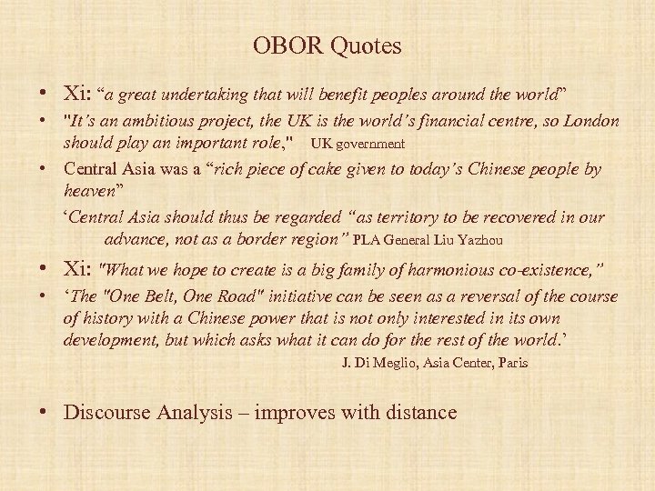 OBOR Quotes • Xi: “a great undertaking that will benefit peoples around the world”