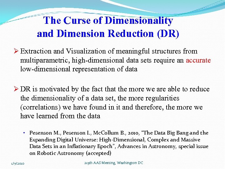 The Curse of Dimensionality and Dimension Reduction (DR) Ø Extraction and Visualization of meaningful