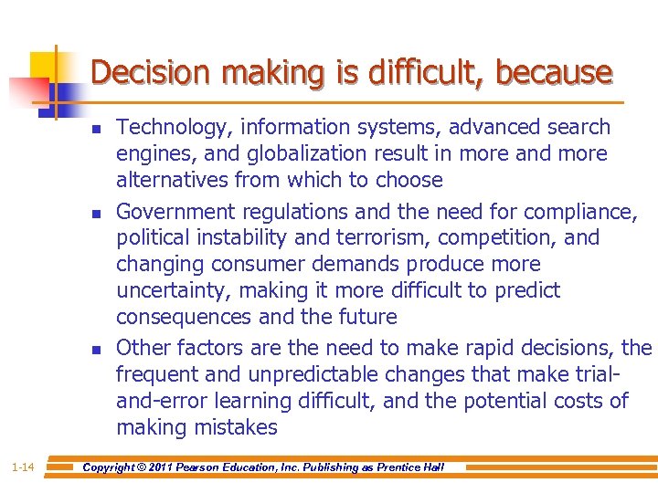 Decision making is difficult, because n n n 1 -14 Technology, information systems, advanced