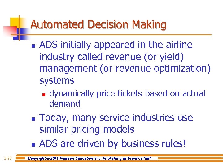 Automated Decision Making n ADS initially appeared in the airline industry called revenue (or