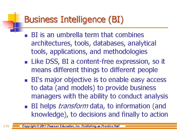 Business Intelligence (BI) n n 1 -31 BI is an umbrella term that combines