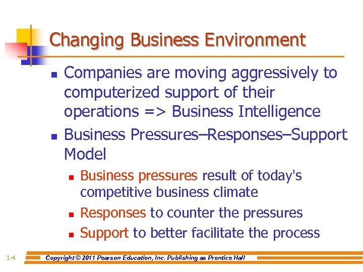 Changing Business Environment n n Companies are moving aggressively to computerized support of their