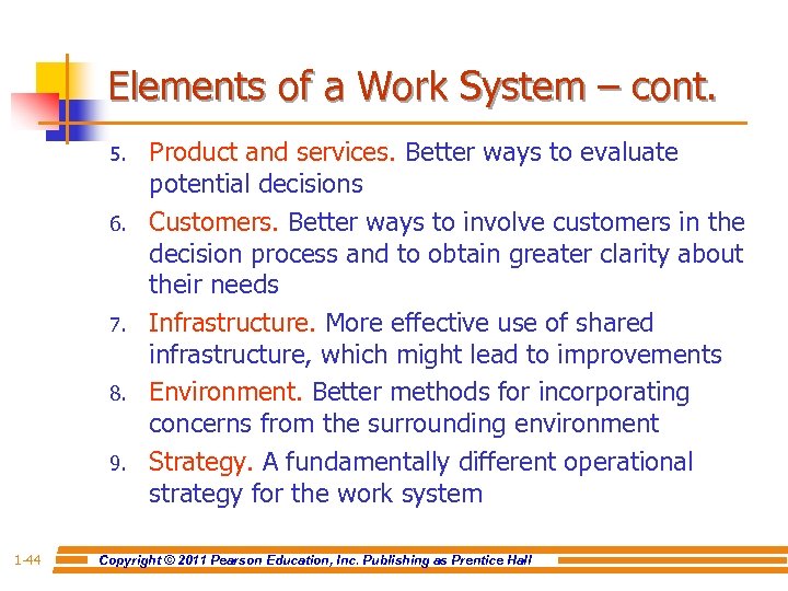Elements of a Work System – cont. 5. 6. 7. 8. 9. 1 -44