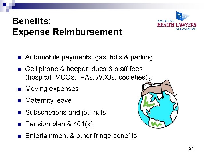 Benefits: Expense Reimbursement n Automobile payments, gas, tolls & parking n Cell phone &