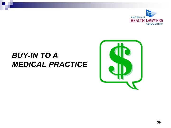 BUY-IN TO A MEDICAL PRACTICE 39 