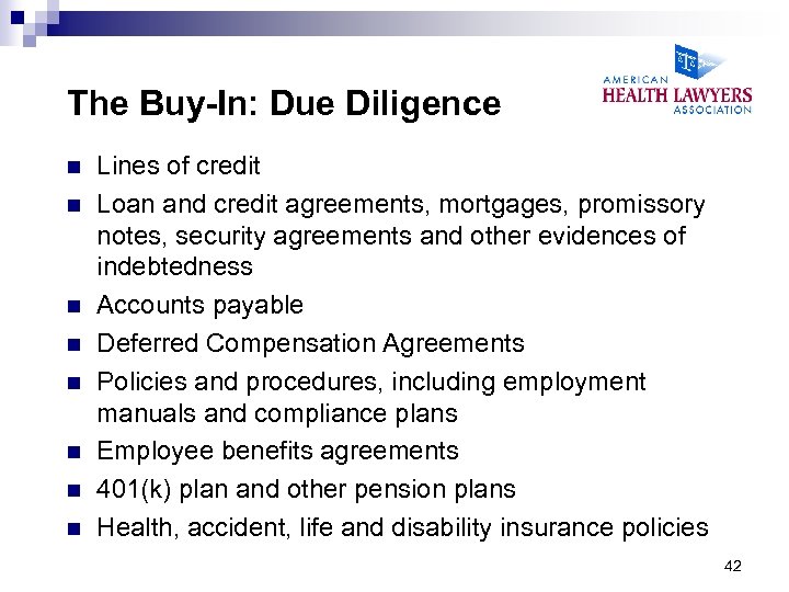 The Buy-In: Due Diligence n n n n Lines of credit Loan and credit