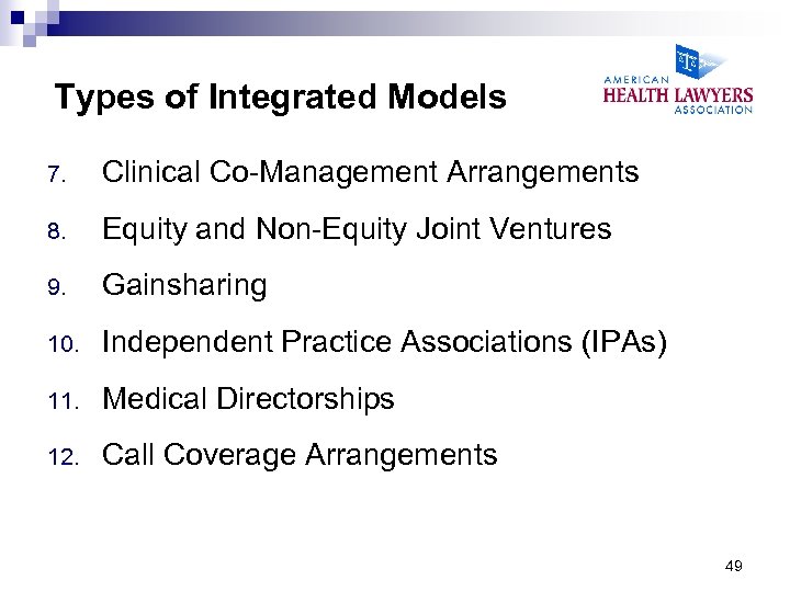 Types of Integrated Models 7. Clinical Co-Management Arrangements 8. Equity and Non-Equity Joint Ventures