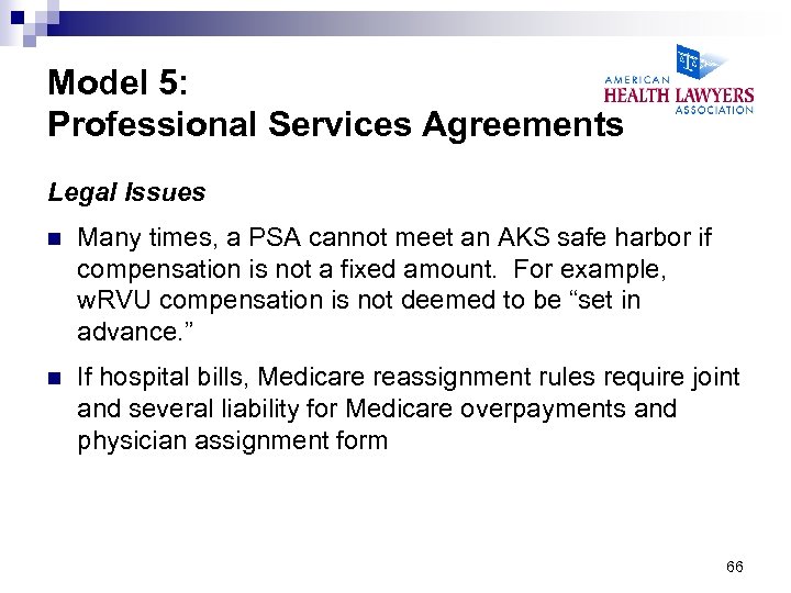 Model 5: Professional Services Agreements Legal Issues n Many times, a PSA cannot meet