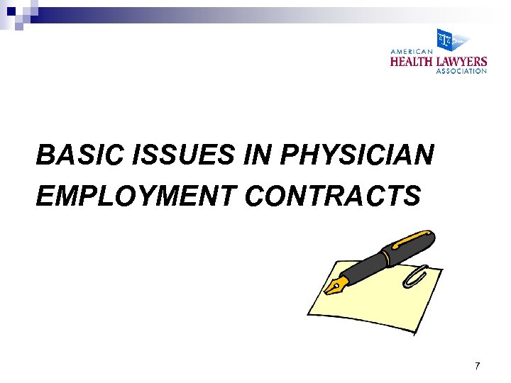 BASIC ISSUES IN PHYSICIAN EMPLOYMENT CONTRACTS 7 