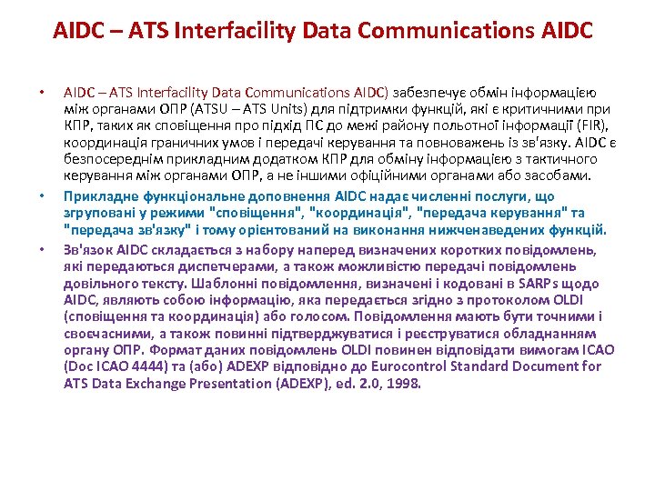 AIDC – ATS Interfacility Data Communications AIDC • • • AIDC – ATS Interfacility