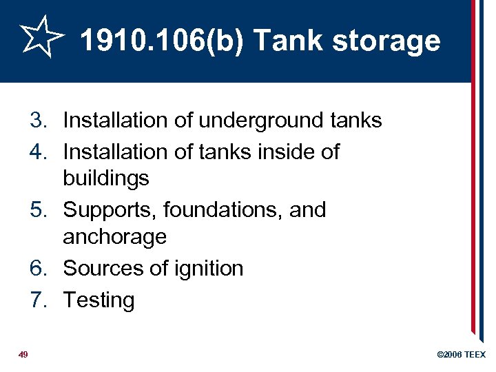 1910. 106(b) Tank storage 3. Installation of underground tanks 4. Installation of tanks inside