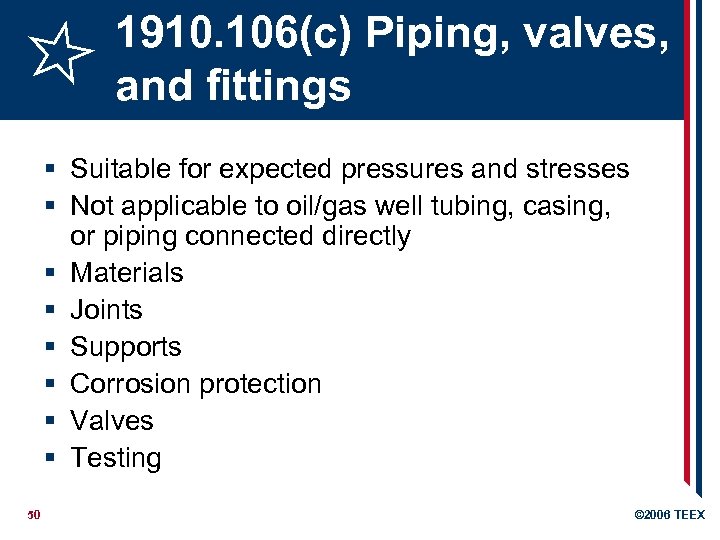 1910. 106(c) Piping, valves, and fittings § Suitable for expected pressures and stresses §