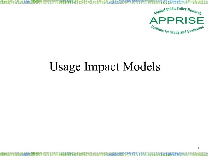 Usage Impact Models 12 