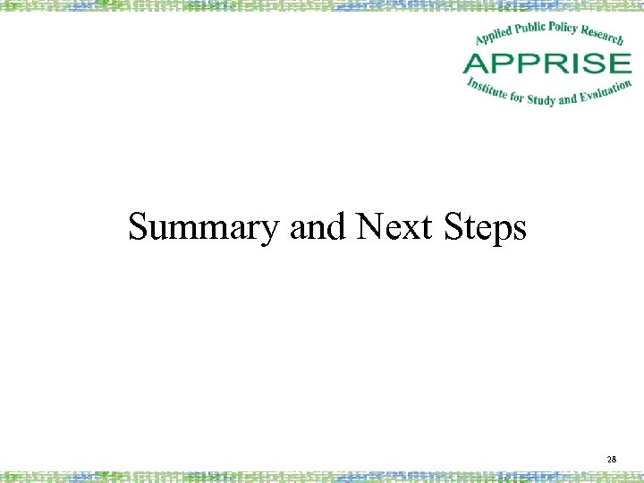 Summary and Next Steps 28 