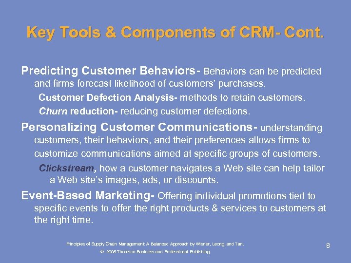 Key Tools & Components of CRM- Cont. Predicting Customer Behaviors- Behaviors can be predicted