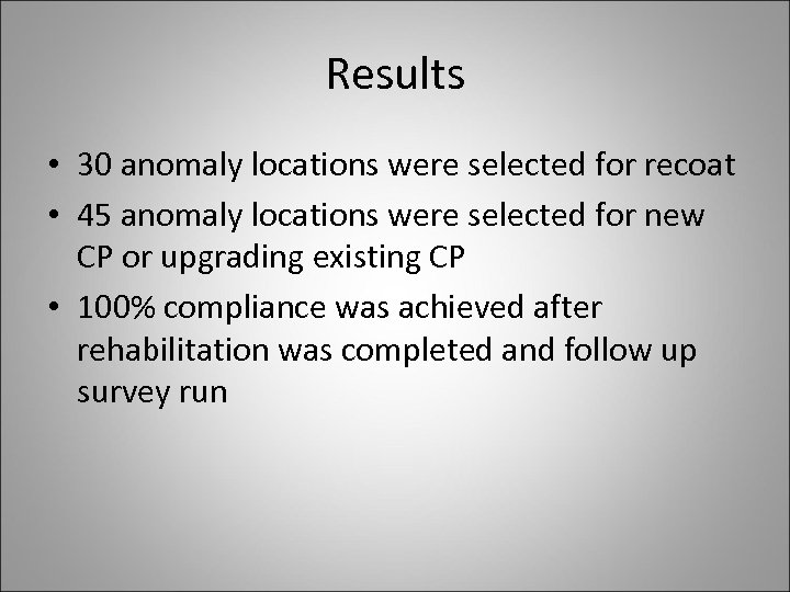 Results • 30 anomaly locations were selected for recoat • 45 anomaly locations were