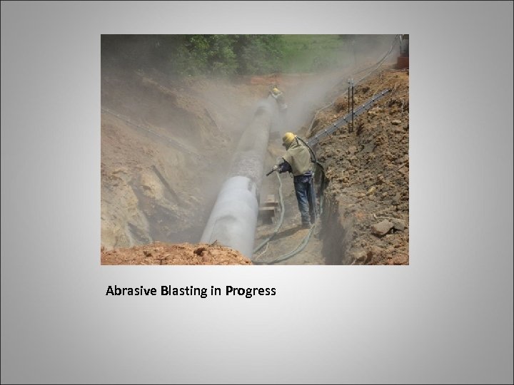 Abrasive Blasting in Progress 