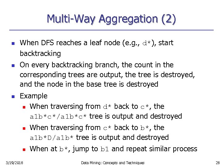 Multi-Way Aggregation (2) n n n When DFS reaches a leaf node (e. g.