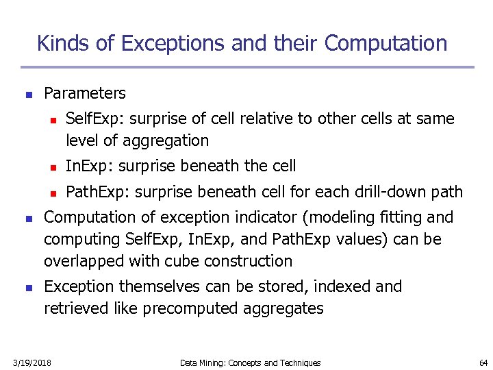 Kinds of Exceptions and their Computation n Parameters n Self. Exp: surprise of cell