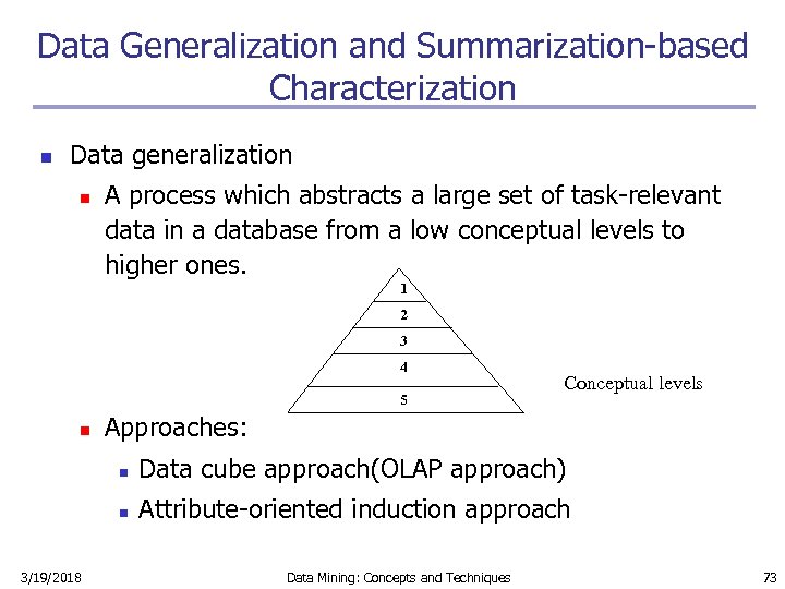 Data Generalization and Summarization-based Characterization n Data generalization n A process which abstracts a