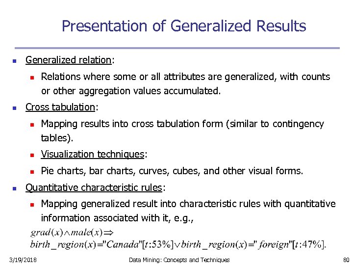 Presentation of Generalized Results n Generalized relation: n n Relations where some or all