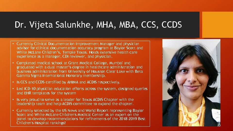 Dr. Vijeta Salunkhe, MHA, MBA, CCS, CCDS • Currently Clinical Documentation Improvement Manager and