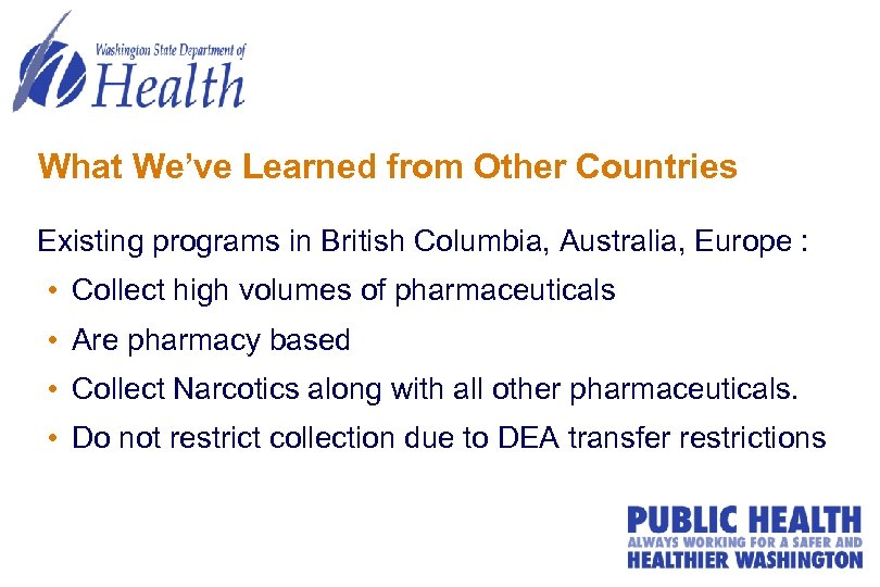 What We’ve Learned from Other Countries Existing programs in British Columbia, Australia, Europe :