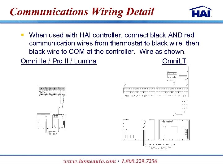 Communications Wiring Detail § When used with HAI controller, connect black AND red communication
