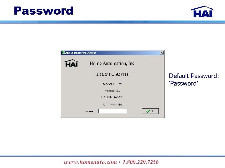 Password Default Password: ‘Password’ 