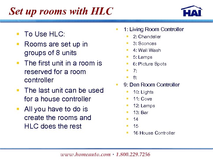 Set up rooms with HLC § To Use HLC: § Rooms are set up