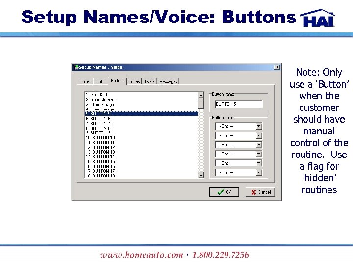 Setup Names/Voice: Buttons Note: Only use a ‘Button’ when the customer should have manual
