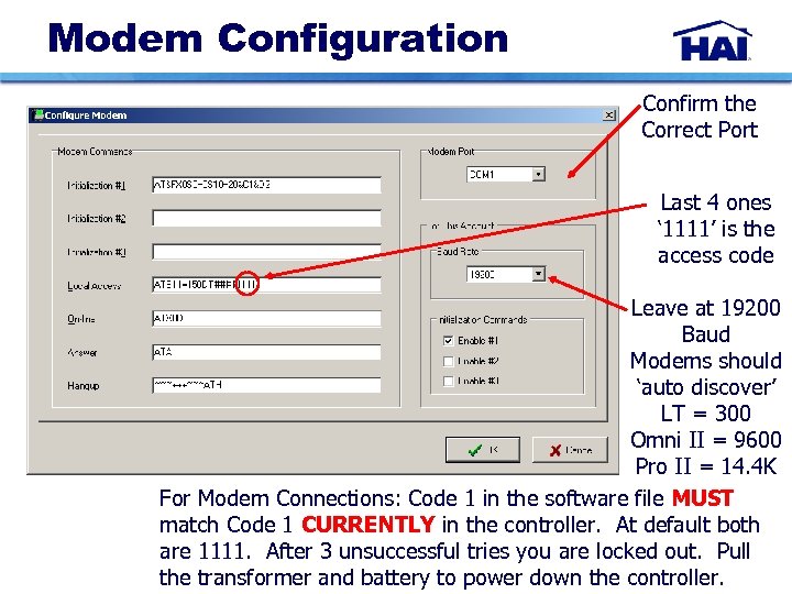 Modem Configuration Confirm the Correct Port Last 4 ones ‘ 1111’ is the access