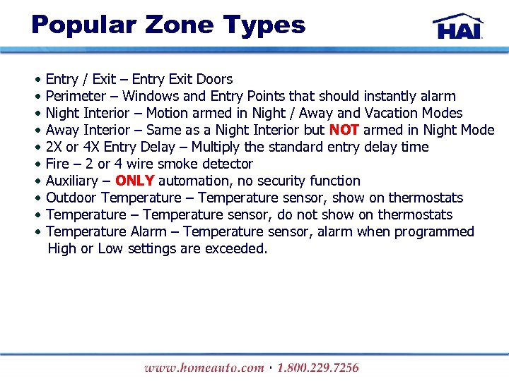 Popular Zone Types • • • Entry / Exit – Entry Exit Doors Perimeter