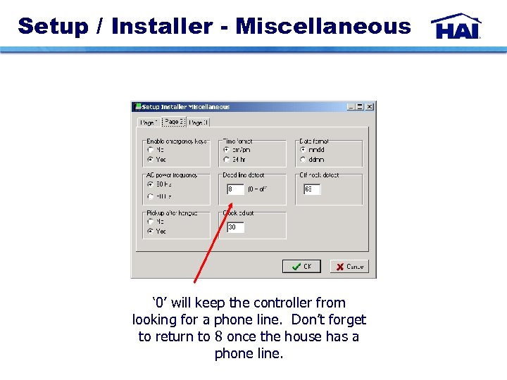 Setup / Installer - Miscellaneous ‘ 0’ will keep the controller from looking for