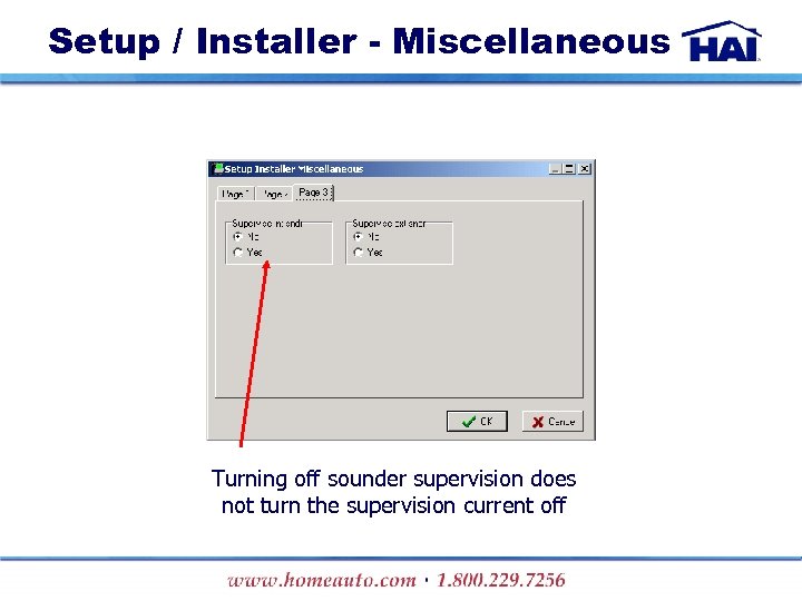 Setup / Installer - Miscellaneous Turning off sounder supervision does not turn the supervision