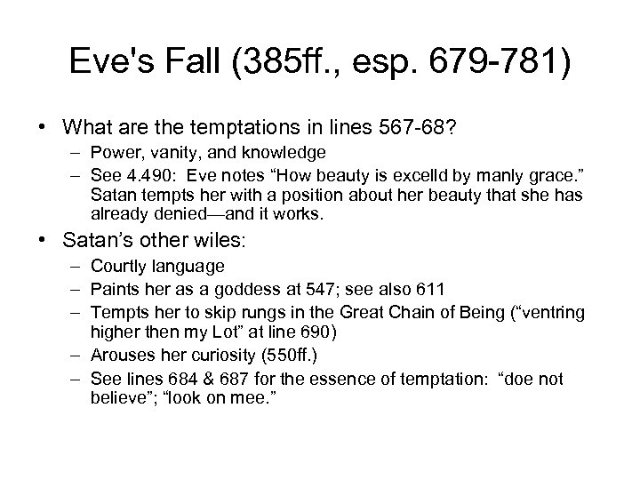 Eve's Fall (385 ff. , esp. 679 -781) • What are the temptations in