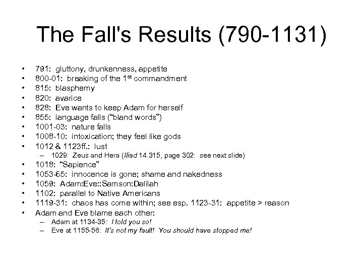 The Fall's Results (790 -1131) • • • 791: gluttony, drunkenness, appetite 800 -01: