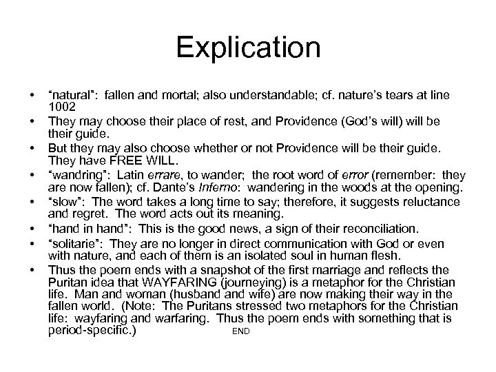Explication • • “natural”: fallen and mortal; also understandable; cf. nature’s tears at line