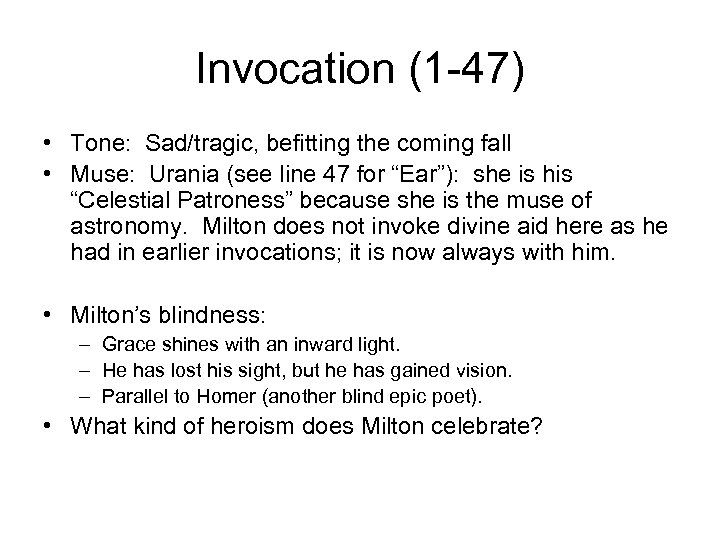 Invocation (1 -47) • Tone: Sad/tragic, befitting the coming fall • Muse: Urania (see