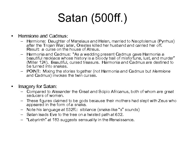 Satan (500 ff. ) • Hermione and Cadmus: – Hermione: Daughter of Menelaus and
