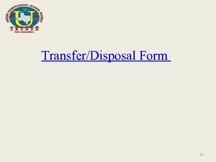 Transfer/Disposal Form 13 