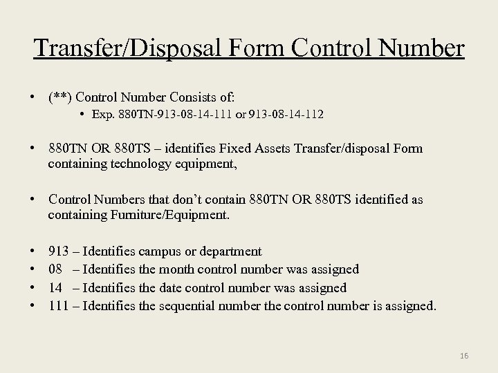 Transfer/Disposal Form Control Number • (**) Control Number Consists of: • Exp. 880 TN-913