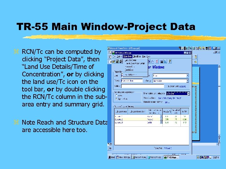 TR-55 Main Window-Project Data z RCN/Tc can be computed by clicking “Project Data”, then