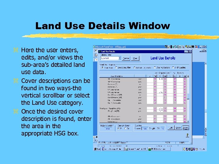 Land Use Details Window z Here the user enters, edits, and/or views the sub-area’s