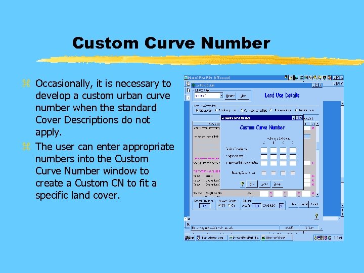 Custom Curve Number z Occasionally, it is necessary to develop a custom urban curve