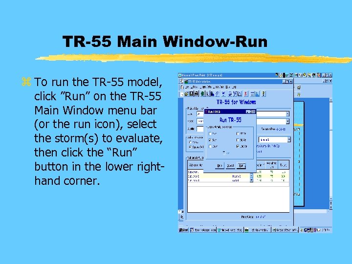 TR-55 Main Window-Run z To run the TR-55 model, click ”Run” on the TR-55